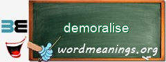 WordMeaning blackboard for demoralise